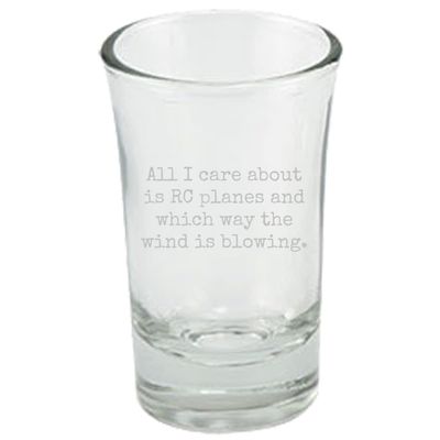 RC Planes Gift - RC Aircraft Shot Glass - RC Plane Pilot Present - Radio Controlled Aircraft - All I Care About Is Rc Planes