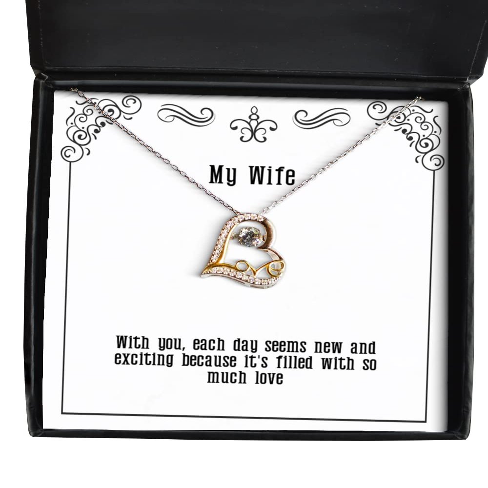 with You, Each Day Seems New and exciting Because It's Filled with so Much Love Love Dancing Necklace, Wife Jewelry, Cool for Wife