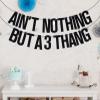 Ain't Nothing But a 3 Thang Banner, 3rd Birthday Banner, Child's 3rd Birthday Party Decoration Supply Black Glitter view 2