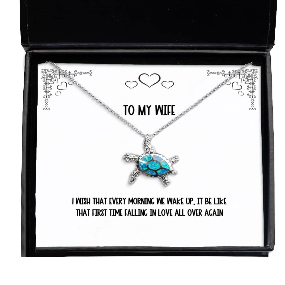 Beautiful Wife, I Wish That Every Morning we Wake up, it be Like That First time, Joke Opal Turtle Necklace for Wife from Husband