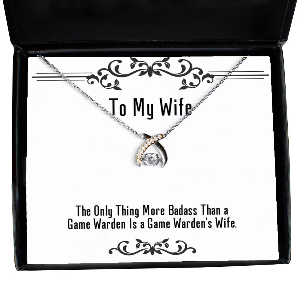 Beautiful Wife, The Only Thing More Badass Than a Game Warden is a Game, Sarcasm Wishbone Dancing Necklace for Wife from Husband