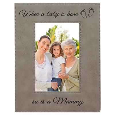 CustomGiftsNow When a Baby is Born so is a Mammy Laser Engarved Faux Leather Grey Leatherette Wall Hanging/Tabletop 4x6 Vertical Picture Group Family New Grandchild Baby Photo Frame