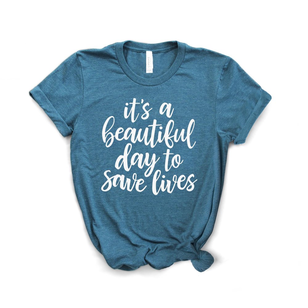 Dream Lume Nurse Shirt, Nurse Student Gift, Its A Beautiful Day to Save Lives Shirt, Healthcare RN Gift, Softstyle Unisex Tee Heather Teal