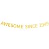Awesome Since 1949 Banner Pre-strung Happy 76th Birthday Banner Gold Glittery 76 Seventy Six Years Old Birthday Party Decorations for Men Women view 1