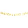 Awesome Since 1944 Banner Pre-strung Happy 81st Birthday Banner Gold Glittery 81 Eighty One Years Old Birthday Party Decorations for Men Women view 1