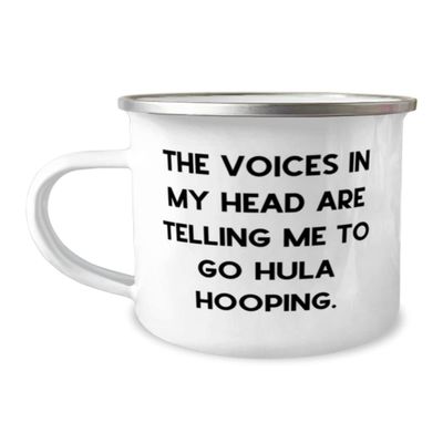 Sarcastic Hula Hooping, The Voices in My Head are Telling Me to Go Hula Hooping, Holiday 12oz Camper Mug For Hula Hooping