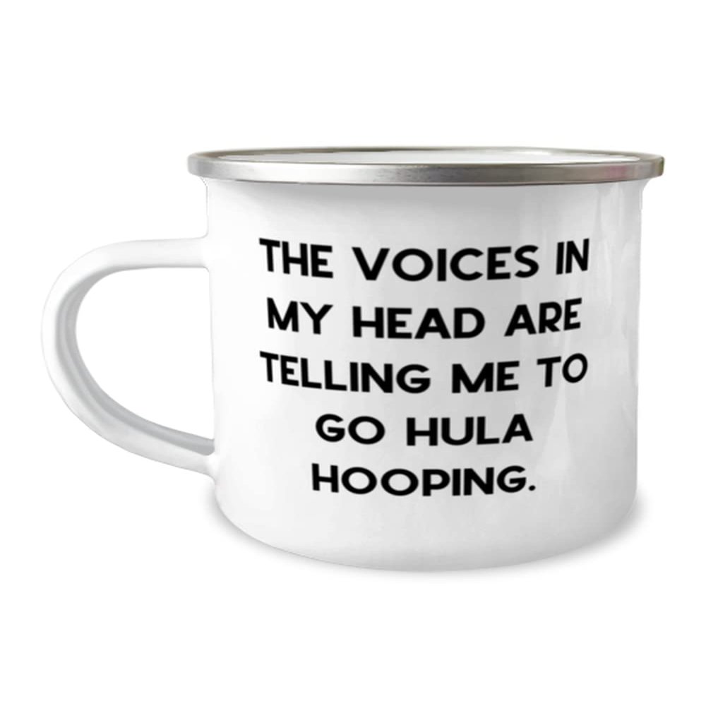 Sarcastic Hula Hooping, The Voices in My Head are Telling Me to Go Hula Hooping, Holiday 12oz Camper Mug For Hula Hooping