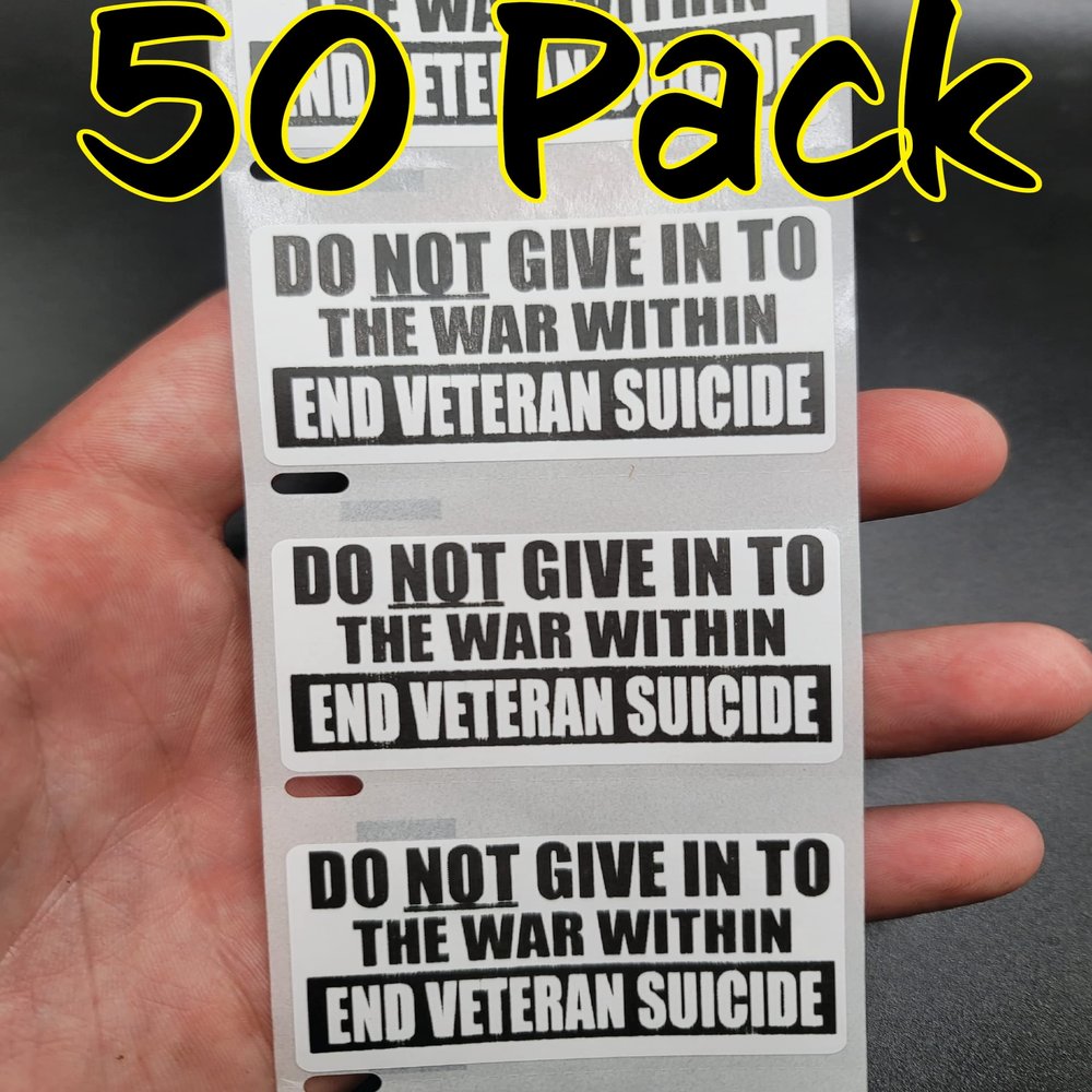 50PCS Do NOT Give in to The War Within END Veteran Suicide Stickers Bulk Pack lot