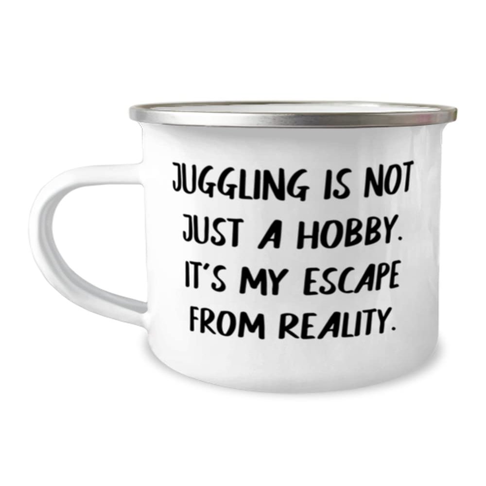 Love Juggling 12oz Camper Mug, Juggling is not Just a Hobby. It's My Escape From Reality, Love for Friends, Holiday