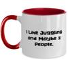 I Like Juggling and Maybe 3 People. Juggling Two Tone 11oz Mug, Inspire Juggling, Cup For Friends view 1