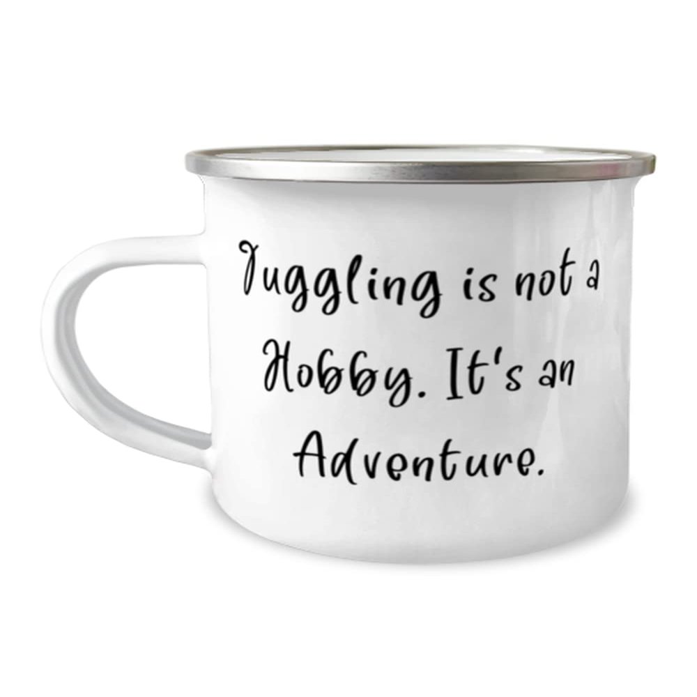 Funny Juggling, Juggling is not a Hobby. It's an Adventure., Holiday 12oz Camper Mug For Juggling