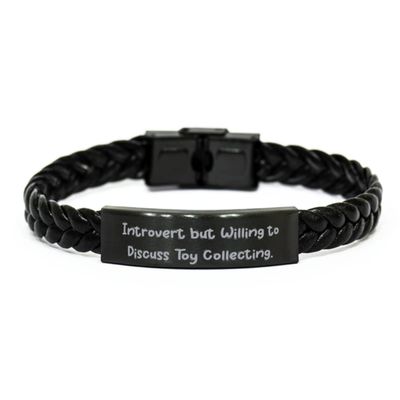Introvert but Willing to Discuss Toy Collecting. Toy Collecting Braided Leather Bracelet, Fun Toy Collecting , For Friends