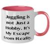 Motivational Juggling, Juggling is not Just a Hobby. It's My Escape From Reality, Holiday Two Tone 11oz Mug For Juggling view 2