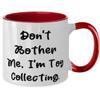 Inspire Toy Collecting, Don't Bother Me, I'm Toy Collecting, Holiday Two Tone 11oz Mug for Toy Collecting view 2