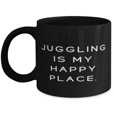 Gag Juggling, Juggling is My Happy Place, Holiday 11oz 15oz Mug For Juggling