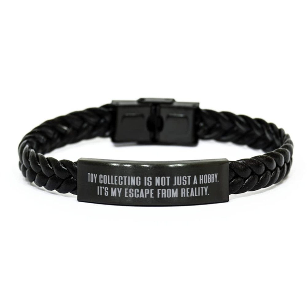 Nice Toy Collecting, Toy Collecting is not Just a Hobby. It's My Escape from Reality, Fun Braided Leather Bracelet for Friends from