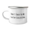Toy Collecting For Friends, Don't Talk to Me. I'm Toy Collecting, Epic Toy Collecting 12oz Camper Mug, From view 1