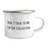Toy Collecting For Friends, Don't Talk to Me. I'm Toy Collecting, Epic Toy Collecting 12oz Camper Mug, From view 2