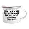 Cheap Juggling, I Might Look Like I'm Listening to You but in My Head I'm Juggling, Juggling 12oz Camper Mug From view 2