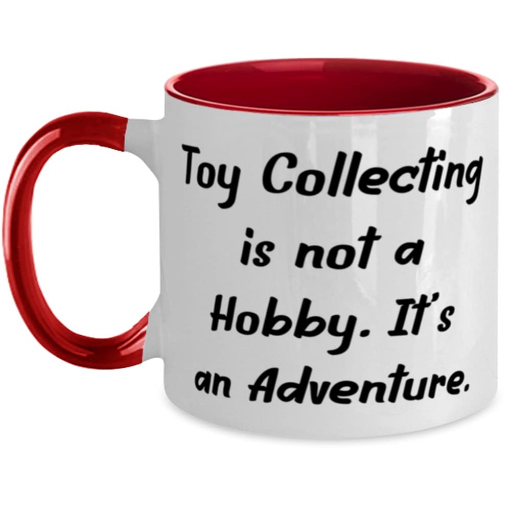 Toy Collecting For Friends, Toy Collecting is not a Hobby. It's an Adventure, Reusable Toy Collecting Two Tone 11oz Mug, Cup From