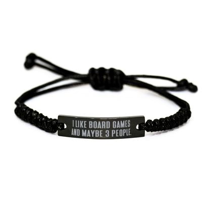 Board Games for Friends, I Like Board Games and Maybe 3 People, New Board Games Black Rope Bracelet, Engraved Bracelet from