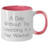 Unique Idea Toy Collecting, A Day Without Toy Collecting is a Day Wasted, Toy Collecting Two Tone 11oz Mug From view 2