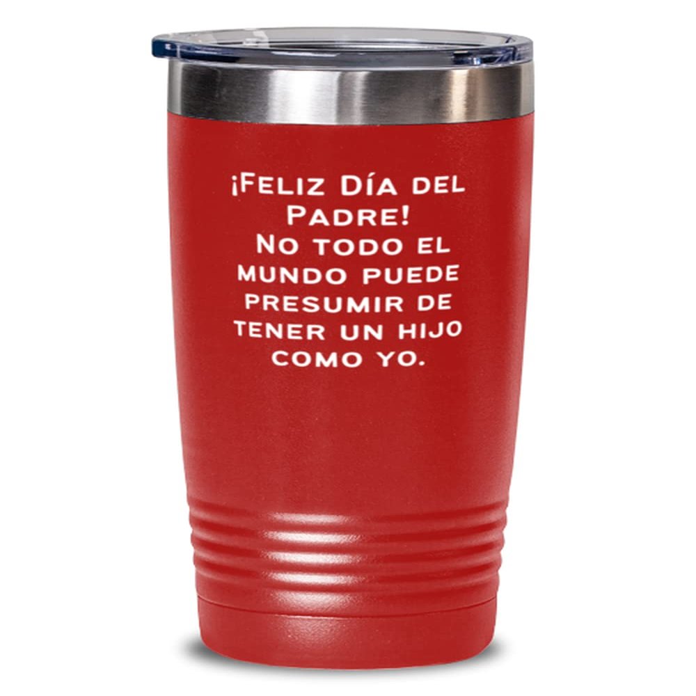 Feliz Dia del Padre No todo el mundo puede presumir de tener un hijo como yo.