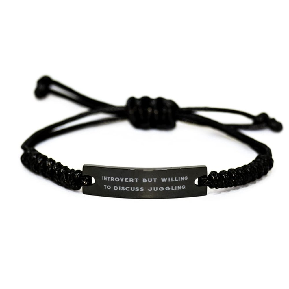 Perfect Juggling, Introvert but Willing to Discuss Juggling, Joke Black Rope Bracelet for Friends from
