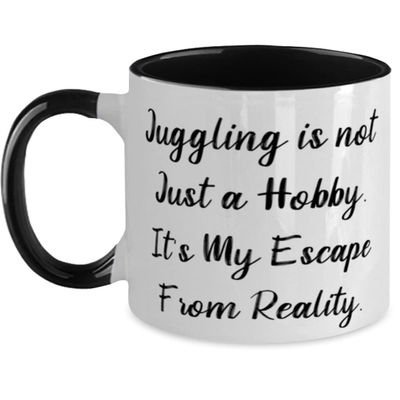 Gag Juggling, Juggling is not Just a Hobby. It's My Escape From Reality, Special Holiday Two Tone 11oz Mug From Friends