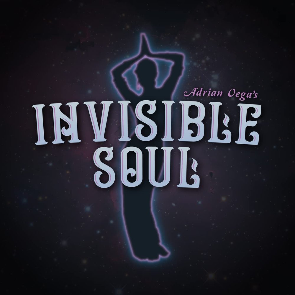 Invisible Soul Presented by Adrian Vega
