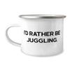 Brilliant Juggling 12oz Camper Mug, I'd Rather Be Juggling, For Friends, Present From, For Juggling view 1