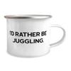 Brilliant Juggling 12oz Camper Mug, I'd Rather Be Juggling, For Friends, Present From, For Juggling view 2