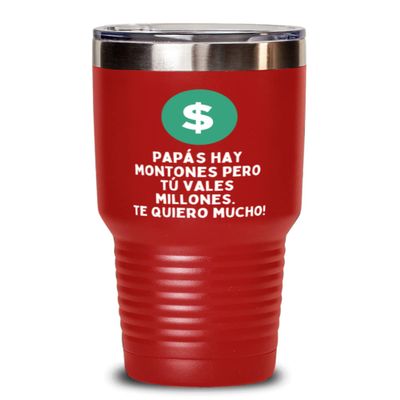 Papas hay montones pero tu vales millones.