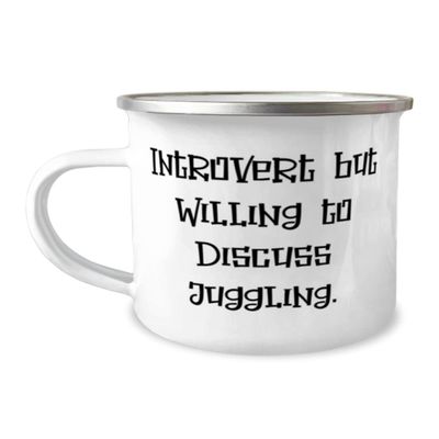 Cheap Juggling 12oz Camper Mug, Introvert but Willing to Discuss Juggling., Present For Men Women, Unique From