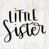 Little Sister - Family Wall Decals - Family Wall Stickers Quotes Sayings Sign - Car Window Home Kitchen Bedroom Kids Living Nursery Room Wall Decor DWSV7698 view 1