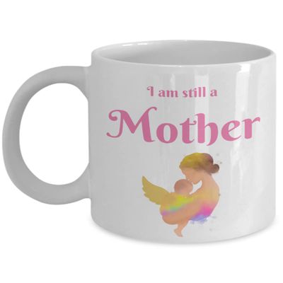 Miscarriage Gifts for Mothers Comfort Baby Remembrance Mug Still A Mother Infant Pregnancy loss Stillborn Condolence Tea Cup