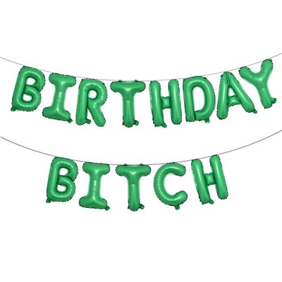 16 inch Happy Birthday Bitch Balloons, Aluminum Foil Banner Balloons for girlfriends Birthday Party Decorations and Supplies (BIRTHDAY BITCH Green)