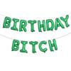 16 inch Happy Birthday Bitch Balloons, Aluminum Foil Banner Balloons for girlfriends Birthday Party Decorations and Supplies (BIRTHDAY BITCH Green) view 1