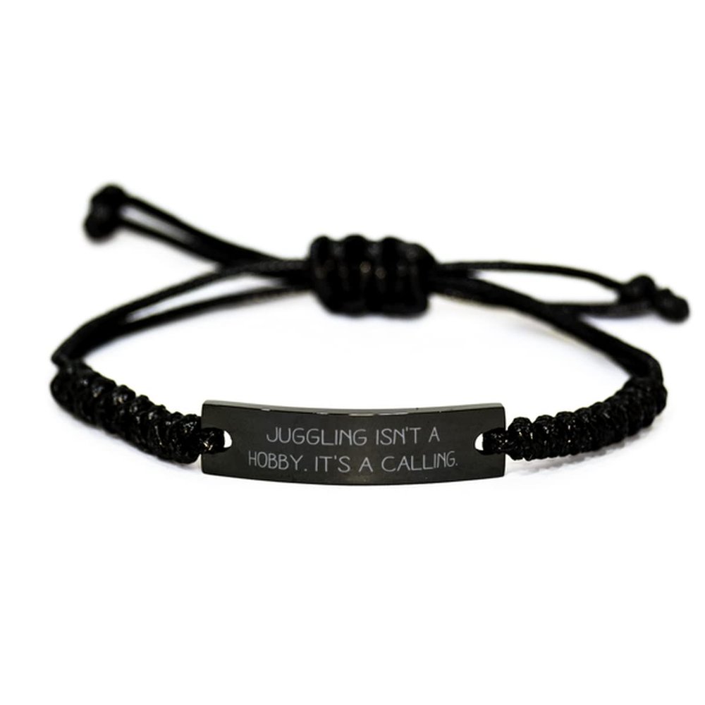 Juggling Isn't a Hobby. It's a Calling. Black Rope Bracelet, Juggling Present from, New Engraved Bracelet for Friends