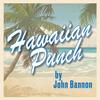 Hawaiian Punch by John Bannon view 1