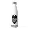 20oz Insulated Bottle Hilarious Murse Nursing Staff Hospital Welfare Appreciation Humorous Medical 20oz view 1