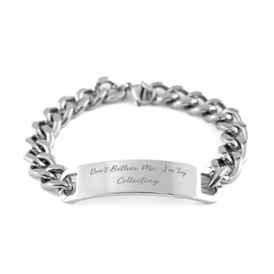 Toy Collecting for Friends, Don't Bother Me, I'm Toy Collecting, Unique Toy Collecting Cuban Chain Bracelet, Engraved Bracelet from