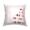 Stupell Industries Forever Phrase Playful Love Sentiment Design by Leah Staatsma Pillow, 18 x 18, Pink view 1