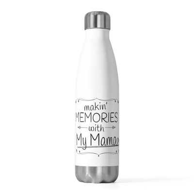 20oz Insulated Bottle Making Memories With My Mini and Mama Mommy And Me 20oz