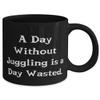 A Day Without Juggling is a Day Wasted. 11oz 15oz Mug, Juggling Cup, Unique For Juggling view 2