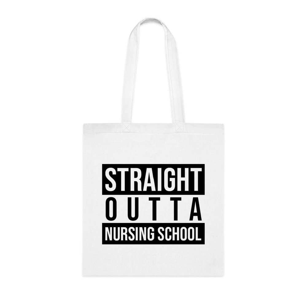 Straight Outta Nursing School Tote Bag, Funny Nursing Gift, Nursing Shoulder Bag, Nursing Reusable Bags, Birthday Christmas Basket Gag Gift Idea