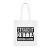 Straight Outta Nursing School Tote Bag, Funny Nursing Gift, Nursing Shoulder Bag, Nursing Reusable Bags, Birthday Christmas Basket Gag Gift Idea view 1