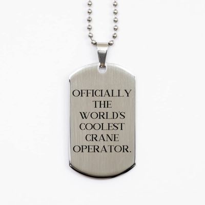 Game On Novelties Officially The World's Coolest Crane Operator. Silver Dog Tag, Crane Operator Present from Friends, Fancy for Friends