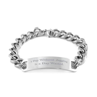 A Day Without Juggling is a Day Wasted. Juggling Cuban Chain Bracelet, Cheap Juggling, Engraved Bracelet for Friends