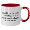 Best Juggling Two Tone 11oz Mug, Juggling is not a Hobby. It's a Post-apocalyptic Life Skill, Present For Friends, Brilliant From view 2